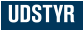 UDSTYR